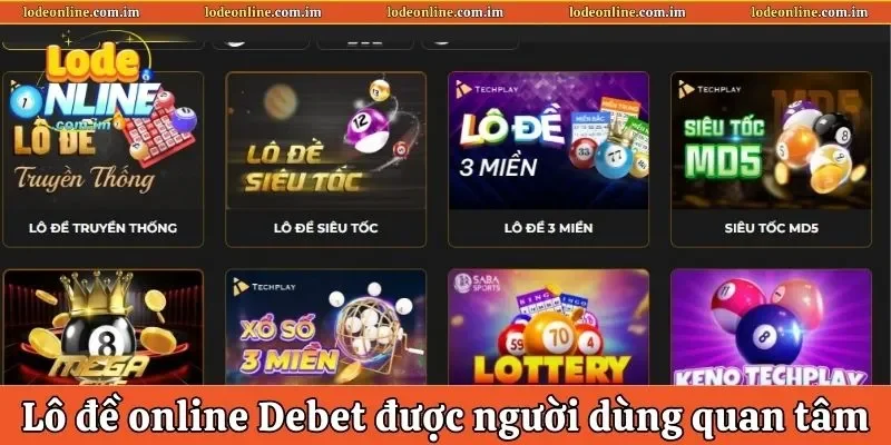 Lô đề online Debet được người dùng quan tâm